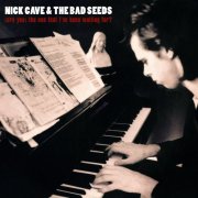 Nick Cave & The Bad Seeds - (Are You) the one that I've Been Waiting For? (1997/2024)