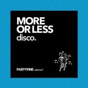 VA - More or Less Disco (Partyfine, Vol. 5) (2020)