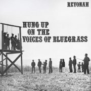 The Voices Of Bluegrass‎ - Hung Up On The Voices Of Bluegrass (1965) [Hi-Res]