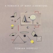 Demian Dorelli - A Romance Of Many Dimensions (2024) [Hi-Res]