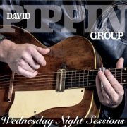 David Pippin Group - Wednesday Night Sessions (2021)