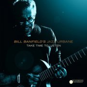 Bill Banfield - Take Time To Listen (2024)