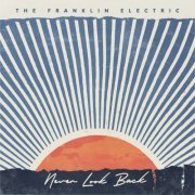 The Franklin Electric - Never Look Back (2020)