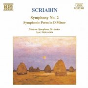 Moscow Symphony Orchestra, Igor Golovschin - Scriabin: Symphony No. 2 / Symphonic Poem in D Minor (1996)