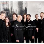 Les Violoncelles Français - Méditations (2010) [Hi-Res]