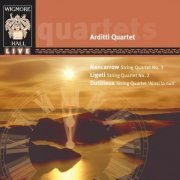 Arditti Quartet - Nancarrow, Ligeti, Dutilleux: String Quartets (2005)