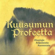 Kuusumun Profeetta - Huutoja Hiljaisesta Huoneesta (2012)