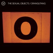 The Sexual Objects - Orangutang (2025) [Hi-Res]