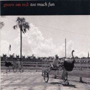 Green On Red - Too Much Fun (1992)