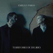 Emilia y Pablo - Territorio de Delirio (2021) [Hi-Res]