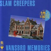 Slam Creepers - Vansbro Memories (1995)