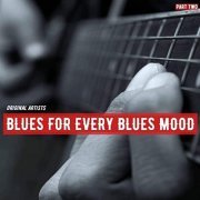 VA - Blues for Every Blues Mood, Part Two (2020)