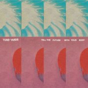 tUnE-yArDs - Tell the Future With Your Body EP (2025) [Hi-Res]