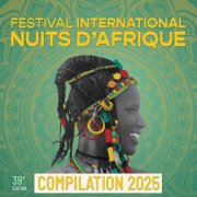Various Artists - Festival International Nuits d'Afrique 39ème Édition - Compilation 2025 (2025) [Hi-Res]