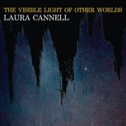 Laura Cannell - The Visible Light Of Other Worlds (2025)