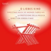 La Protezione della Musica, Jeroen Finke - Werner Fabricius: O liebes Kind (2022) [Hi-Res]