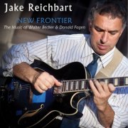 Jake Reichbart - New Frontier: The Music of Walter Becker & Donald Fagen (2016)