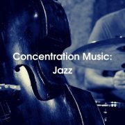 VA - Concentration Music: Jazz (2021)