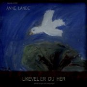 Anne Lande - Likevel er du her (2020)