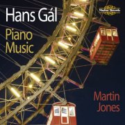 Martin Jones - Hans Gál: Piano Music (2007)