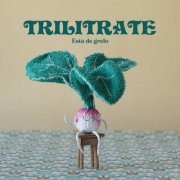 Trilitrate - Está de Grelo (2021)