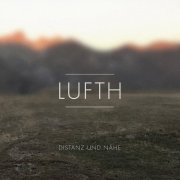 Lufth - Distanz & Nahe (2014)