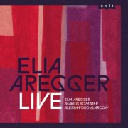 Elia Aregger, Marius Sommer, Alessandro Alarcon - Live (2025) [Hi-Res]