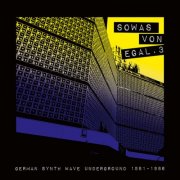 VA - Sowas von egal 3 (German Synth Wave Underground 1981-86) (2026)