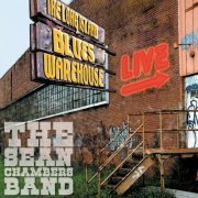 The Sean Chambers Band - Live from The Long Island Blues Warehouse (2011)