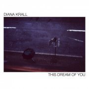 Diana Krall - This Dream Of You (2020) [Hi-Res]