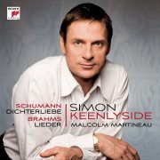 Simon Keenlyside - Schumann: Dichterliebe / Brahms: Lieder (2009)