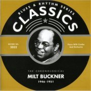 Milt Buckner - Blues & Rhythm Series Classics 5032: The Chronological Milt Buckner 1946-1951 (2002) [CD Rip]