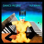 Dance People - Fly Away (2026) Hi Res