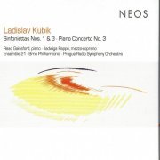 Read Gainsford, Ensemble 21, Brno Philharmonic, Prague Radio Symphony Orchestra - Kubik: Sinfoniettas Nos. 1 & 3 & Piano Concerto No. 3 (2011)