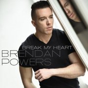 Brendan Powers - Break My Heart (2023) Hi Res