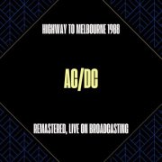 AC/DC - Highway to Melbourne 1988  (Remastered Live On Broadcasting) (2024)