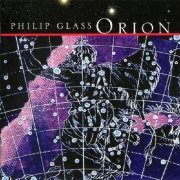 Philip Glass - Orion (2005)