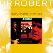 Dr. Robert - Keep on Digging for the Gold (2003)