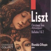 Rhondda Gillespie - Liszt: Weihnachtsbaum & Ballades Nos. 1 & 2 (2000)