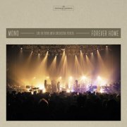 Mono - Forever Home: Live in Japan with Orchestra PITREZA (Live with Orchestra PITREZA) (2025) [Hi-Res]
