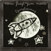 Nova fliegt zum Mond - Djungleswing (2013)