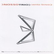 Nosso Trio - Vento Bravo (2006)