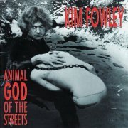 Kim Fowley - Animal God of the Streets (Reissue) (1974)