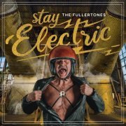 The Fullertones - Stay Electric (2020)