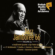 Stuff Smith Quartet, Eje Thelin Quartet  - Jazz Jamboree '66 vol. 3: Polish Radio Jazz Archives 31 (2018)