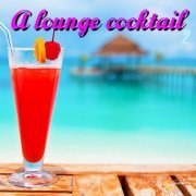 A Lounge Cocktail, Vol. 2 (2014)