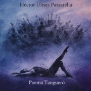Héctor Ulises Passarella - Poema Tanguero (2026)