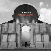 U.T. Gandhi - Farewell Dance (2025) Hi Res