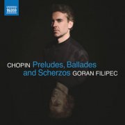 Goran Filipec - Chopin: Preludes, Ballades & Scherzos (2025) [Hi-Res]
