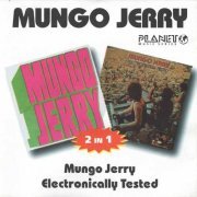 Mungo Jerry - Mungo Jerry / Electronically Tested (1995)